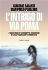 Giacomo Galanti, Gian Paolo Pelizzaro - L' intrigo di via Poma