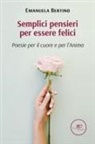 Emanuela Bertino - Semplici pensieri per essere felici