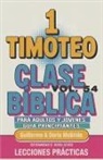 Guillermo Doris McBride - Clase Bíblica para Adultos y Jóvenes Guía Principiantes - 1 Timoteo