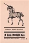 Guerino Nuccio Bovalino - La gaia incoscienza. Immaginario del tecnopotere