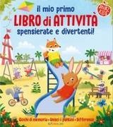 Lisa Regan, Kate Daubney - Il mio primo libro di attività spensierate e divertenti