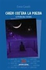 Ennio Cavalli - Chiedi cos'era la poesia. Lettera dal futuro
