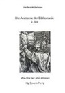 Holbrook Jackson, Severin Perrig - Die Anatomie der Bibliomanie 2. Teil