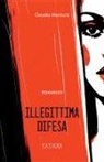 Claudia Maniccia - Illegittima difesa