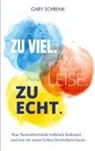 Gaby Schrenk - Zu viel. Zu leise. Zu echt