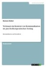 Ramona Künkel - Vertrauen im Kontext von Kommunikation im psychotherapeutischen Setting