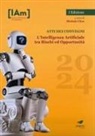 Giuseppe Butti, Michele Citro - L' Intelligenza Artificiale tra rischi ed opportunità. Festival della filosofia di Campobasso 2024. Atti dei convegni