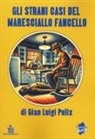 Gian Luigi Pulix, Roberto Sanna - Gli strani casi del Maresciallo Fancello