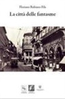 Floriano Rubiano Fila, Simona Arena, Silvia Denti - La città delle Fantasme