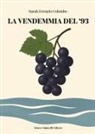 Sarah Ferrario Colombo - La vendemmia del '93