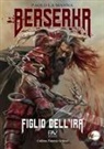 Paolo La Manna - Berserkr. Figlio dell'ira