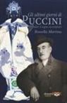 Rossella Martina - Gli ultimi giorni di Puccini. Turandot il sogno incompiuto