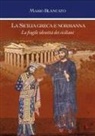 Mario Blancato - La Sicilia greca e normanna. La fragile identità dei siciliani