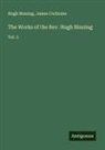 Hugh Binning, James Cochrane - The Works of the Rev. Hugh Binning