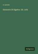 A. Lacroix - Elements Of Algebra Ed. 14th