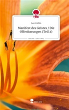 Leo Collin - Manifest des Geistes / Die Offenbarungen (Teil 2). Life is a Story - story.one
