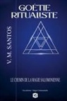 V. M. Santos, Virginia Santos - Goétie Ritualiste - Le Chemin de la Magie Salomonienne