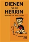 Alexander Lardo - Dienen für die Herrin