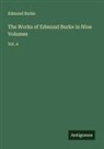 Edmund Burke - The Works of Edmund Burke in Nine Volumes
