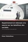 Peter Pölzleithner - Rapatriement et retenues à la source sur les bénéfices des sociétés