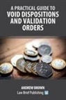 Andrew Brown - A Practical Guide to Void Dispositions and Validation Orders