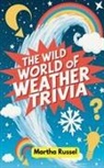 Martha Russel - The Wild World of Weather Trivia