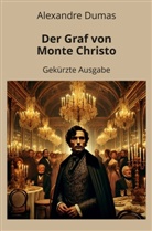 Alexandre Dumas, André Graf - Der Graf von Monte Christo