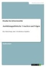 Klaudija Kos-Schwarzwaelder - Ausbildungsabbrüche. Ursachen und Folgen