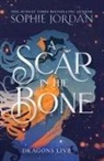 Sophie Jordan - A Scar in the Bone