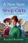 Rachel Brimble - A New Start for the Shop Girls
