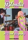 Laura Shenton - Blondie A Visual Biography