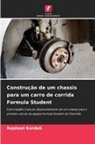 Raphael Kordaß - Construção de um chassis para um carro de corrida Formula Student