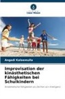 Angadi Kaleemulla - Improvisation der kinästhetischen Fähigkeiten bei Schulkindern