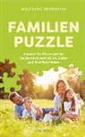 Wolfgang Neigenfind - Familienpuzzle. Impulse für Eltern auf der Suche nach mehr Glück, Liebe und Familienfrieden. Vergessen Sie konventionelle Konzepte wie Erziehung! Praxis-Tipps eines Pädagogen & Vaters