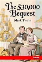 Mark Twain - The $30,000 Bequest