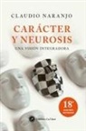 Claudio Naranjo - Carácter y neurosis : una visión integradora