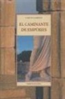 Carlos Garrido - El caminante de Empúries