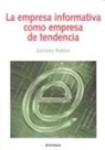 Gonzalo Robles - La empresa informativa como empresa de tendencia