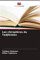 Tolibjon Khabylov, Dilbar Tajibaeva - Les chiroptères du Tadjikistan