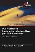 MOHAMED VALL OULD CHEIKH - Quale politica linguistica ed educativa per la Mauritania?