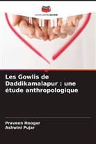 Praveen Hoogar, Ashwini Pujar - Les Gowlis de Daddikamalapur : une étude anthropologique