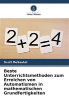Scott DeSautel - Beste Unterrichtsmethoden zum Erreichen von Automatismen in mathematischen Grundfertigkeiten