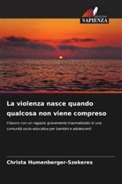 Christa Humenberger-Szekeres - La violenza nasce quando qualcosa non viene compreso