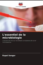 Rupal Sengar - L'essentiel de la microbiologie