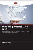 Julia Herzer - Tous des parasites... ou pas ?!