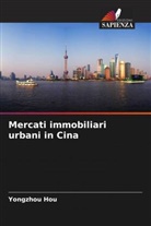 Yongzhou Hou - Mercati immobiliari urbani in Cina
