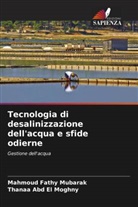 Thanaa Abd El Moghny, Mahmoud Fathy Mubarak - Tecnologia di desalinizzazione dell'acqua e sfide odierne