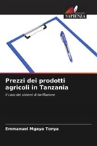 Emmanuel Mgaya Tonya - Prezzi dei prodotti agricoli in Tanzania