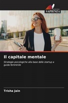 Trisha Jain - Il capitale mentale