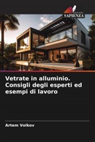 Artem Volkov - Vetrate in alluminio. Consigli degli esperti ed esempi di lavoro